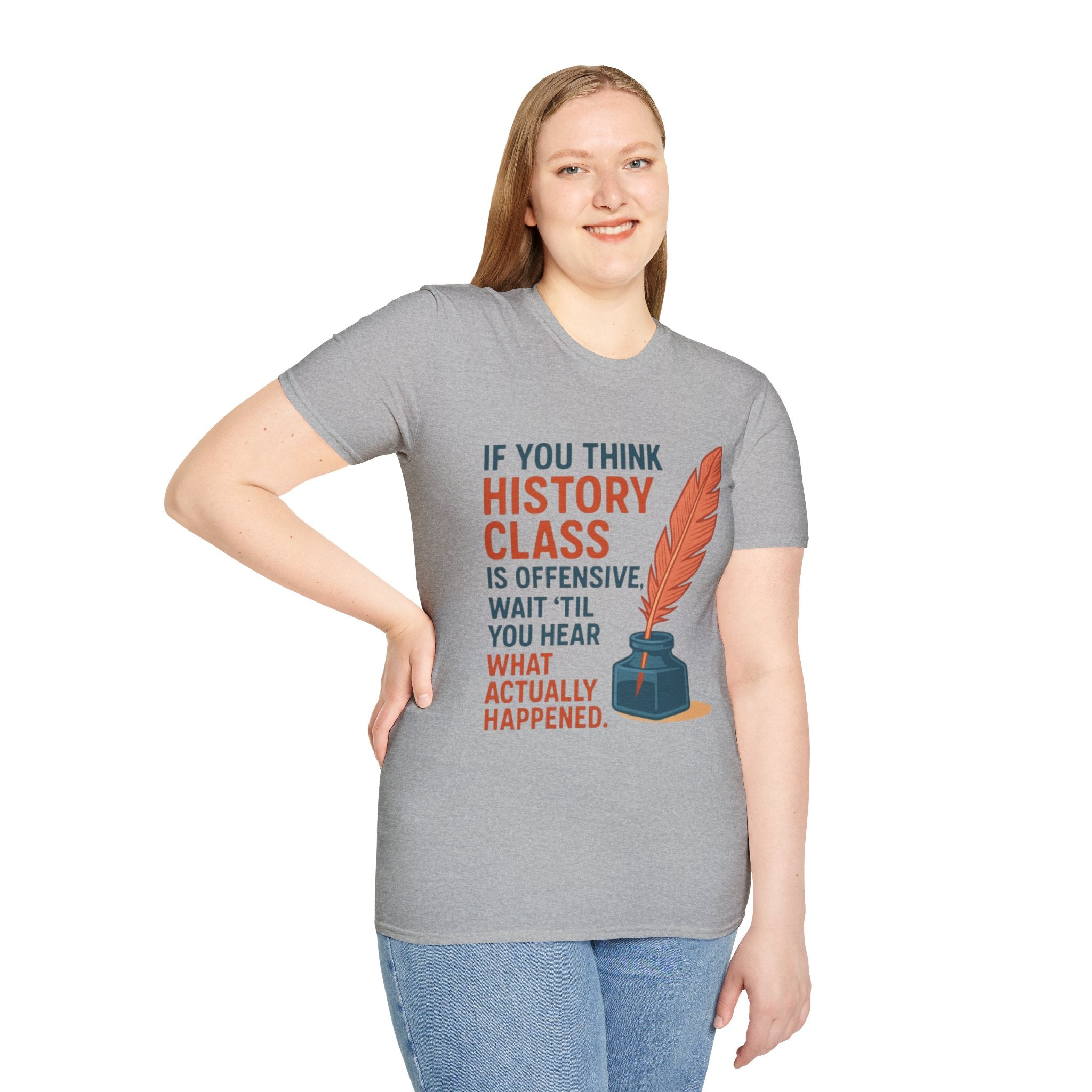 History Class is offensive Unisex Soft style T-Shirt