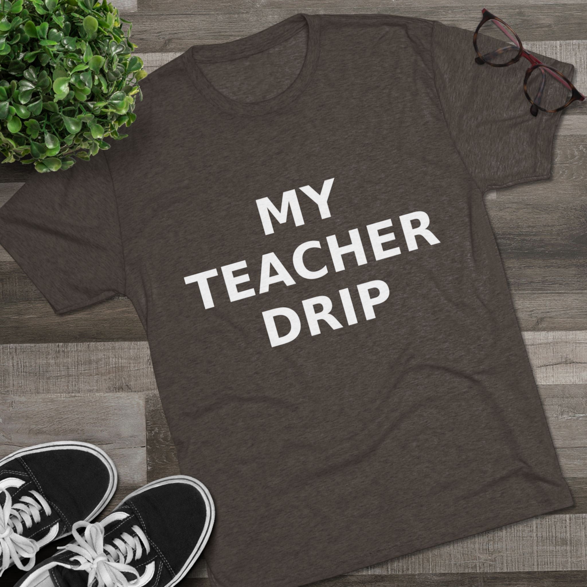My Teacher Drip Tri-blend Crew Tee