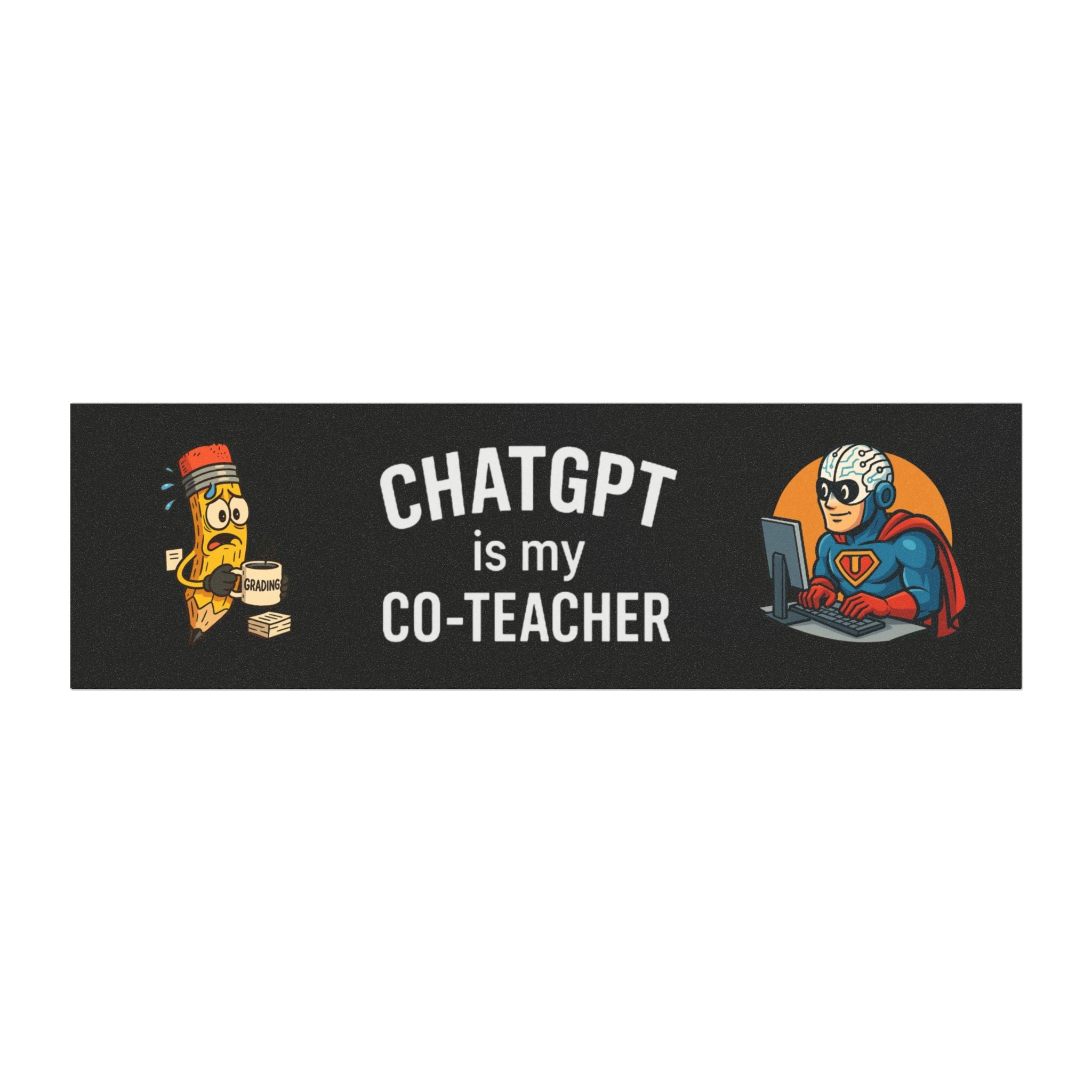 ChatGPT is My Co-Teacher Car Magnet