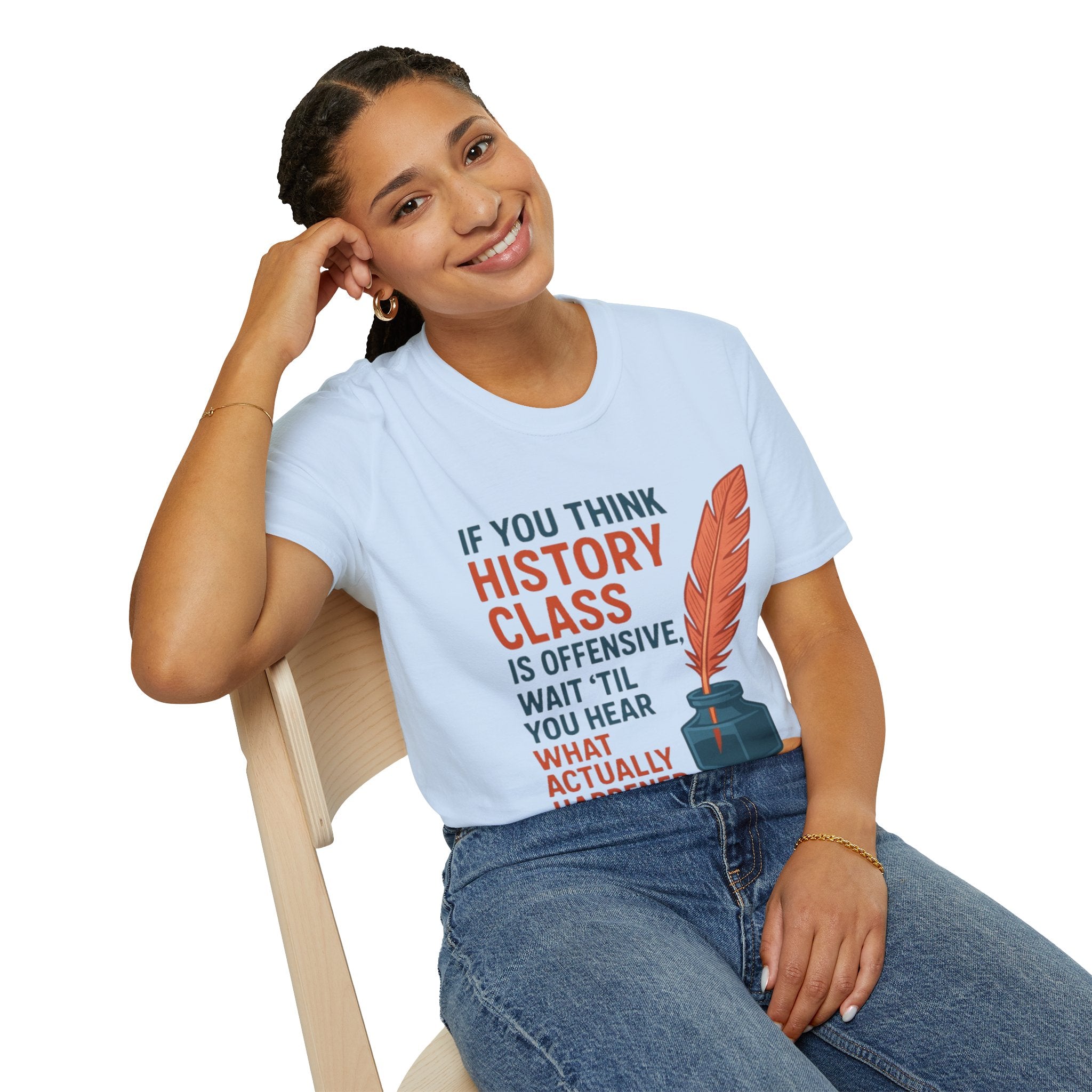 History Class is offensive Unisex Soft style T-Shirt