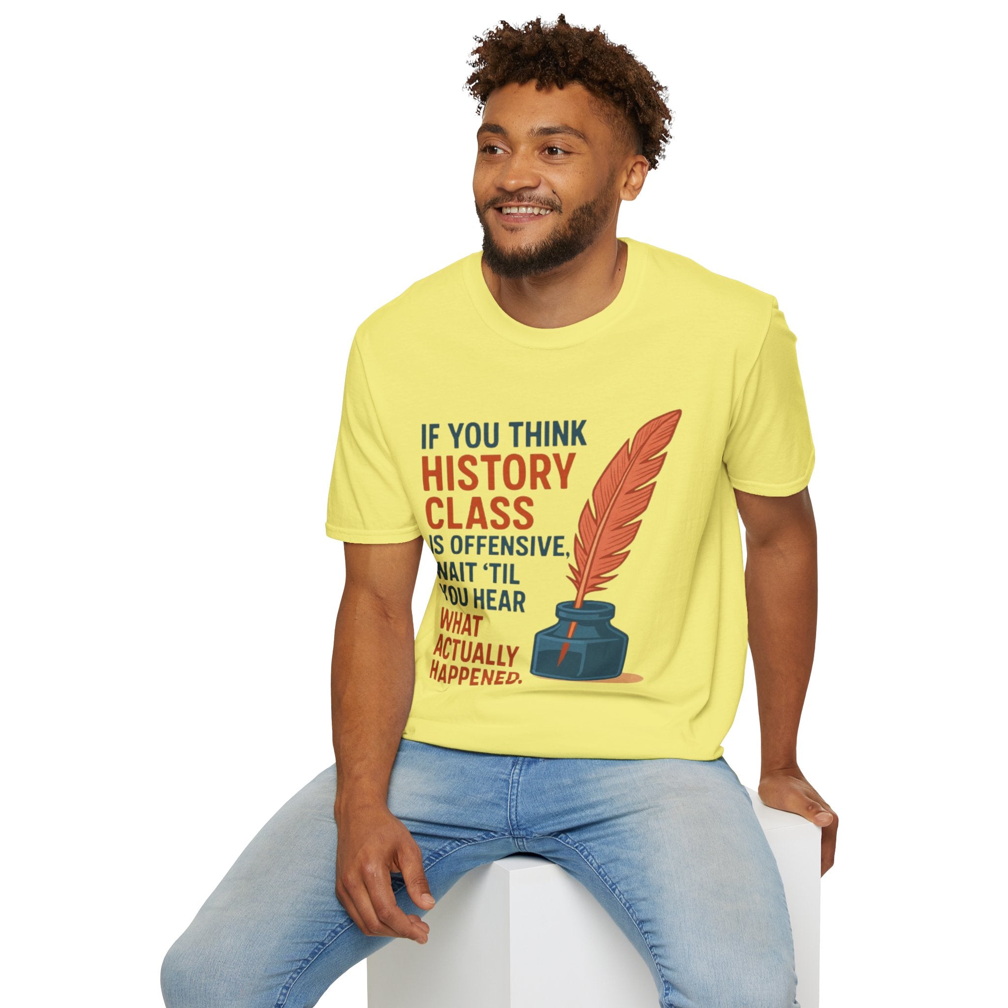 History Class is offensive Unisex Soft style T-Shirt