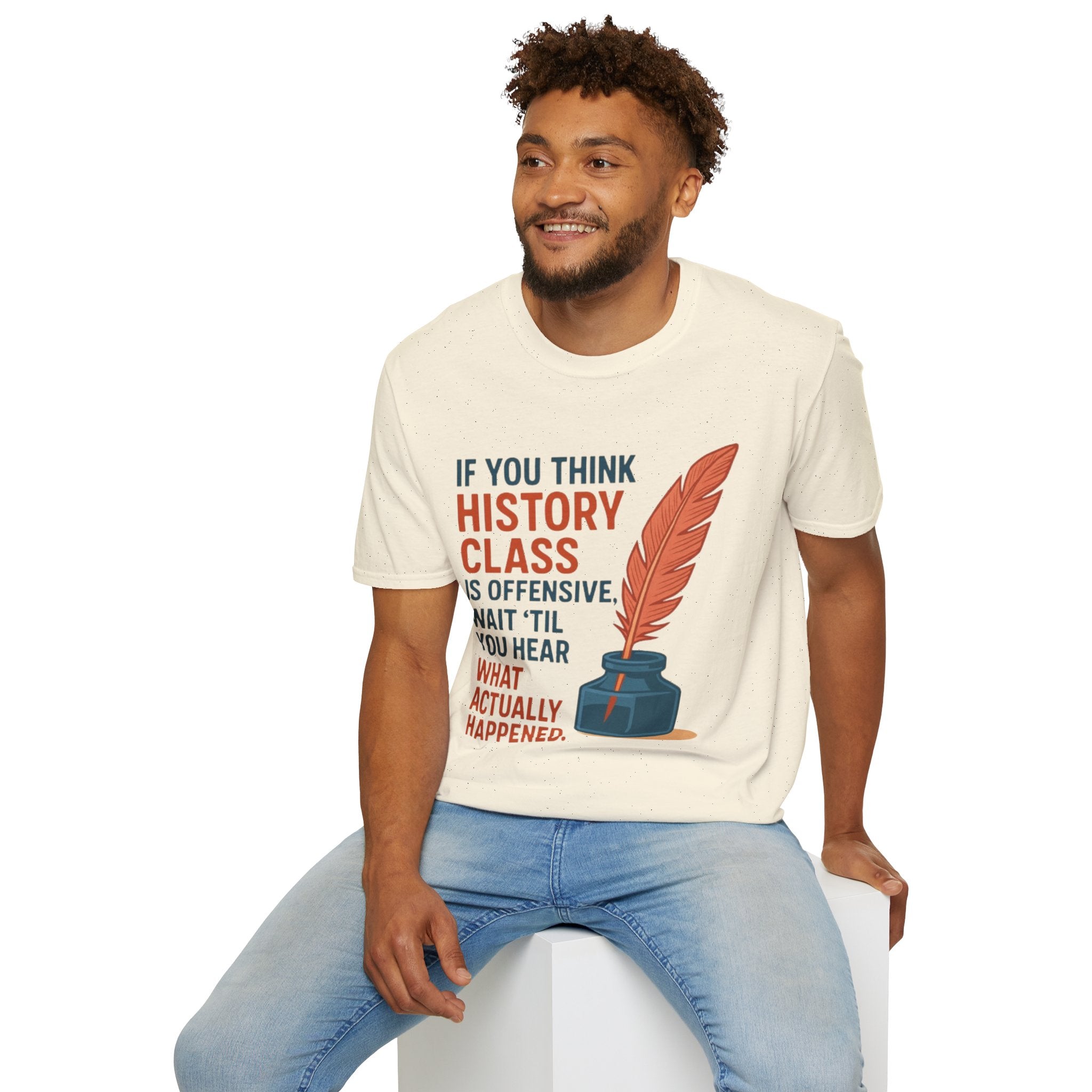 History Class is offensive Unisex Soft style T-Shirt