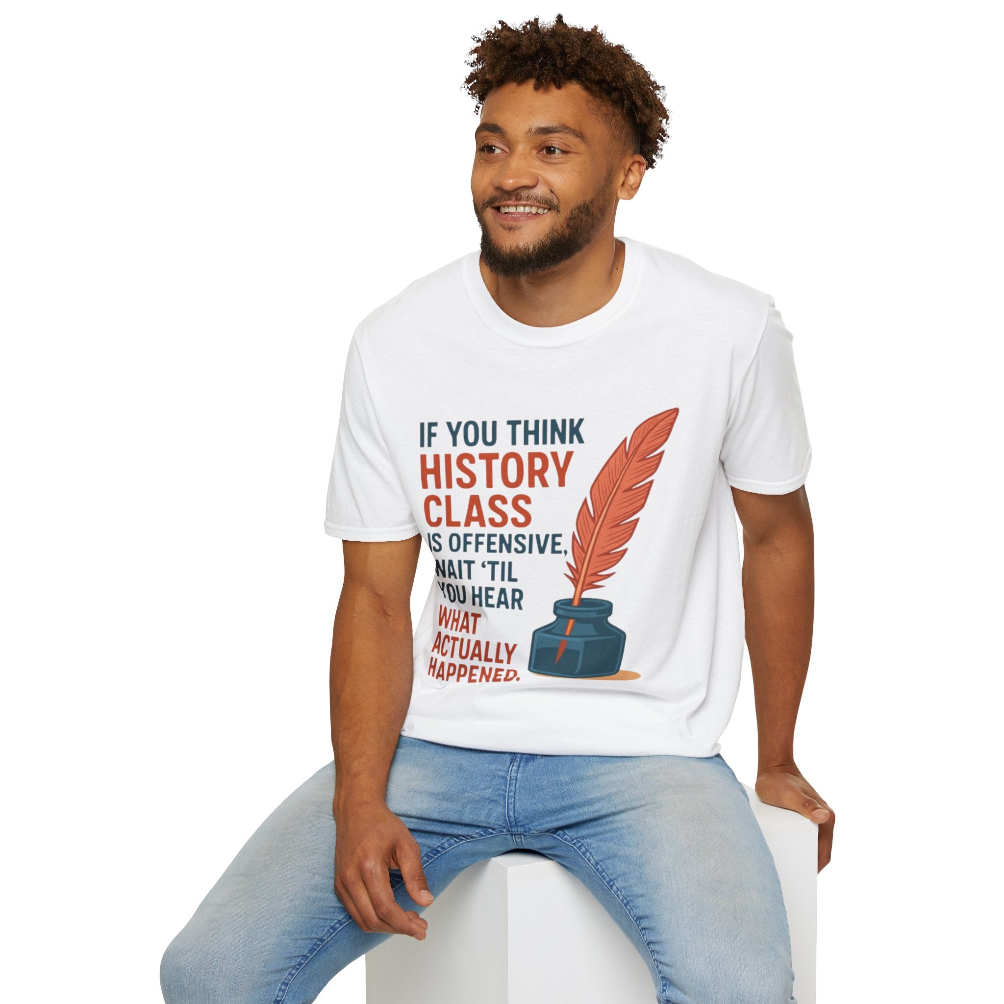 History Class is offensive Unisex Soft style T-Shirt