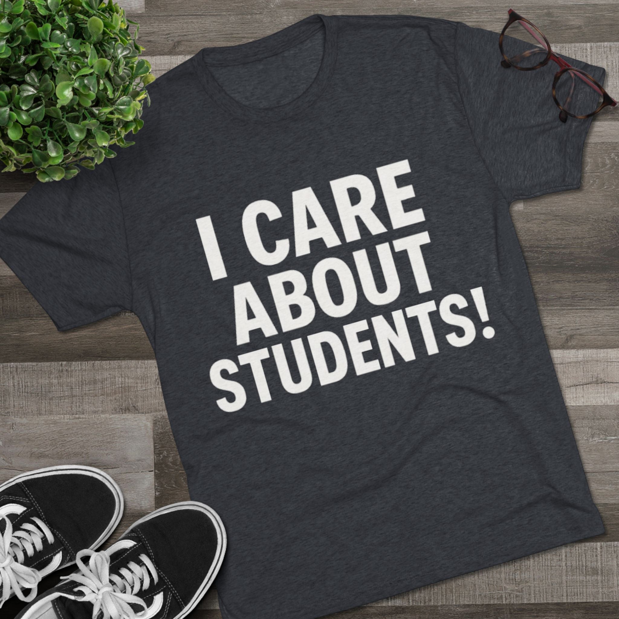 I Care About Students Tri-blend Crew Tee