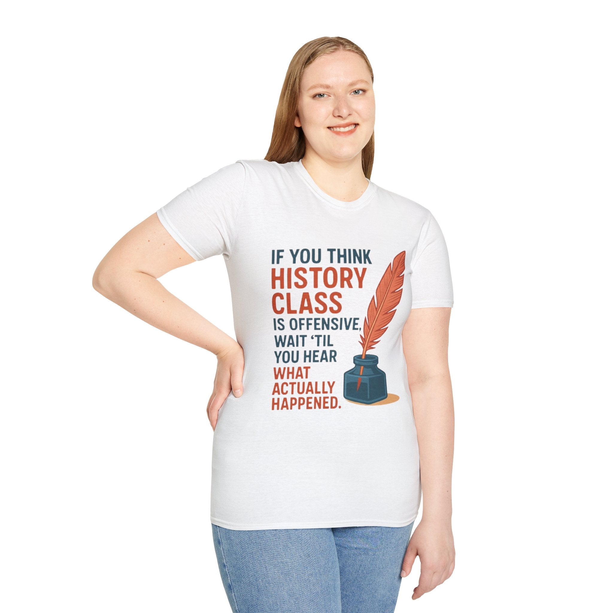 History Class is offensive Unisex Soft style T-Shirt